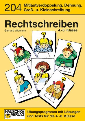 Rechtschreiben 4.-6. Klasse von Dirksen,  Elke, Feil,  Karl, Thiele,  Rainer, Widmann,  Gerhard