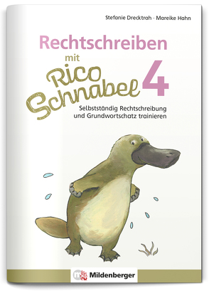 Rechtschreiben mit Rico Schnabel, Klasse 4 von Drecktrah,  Stefanie, Hahn,  Mareike