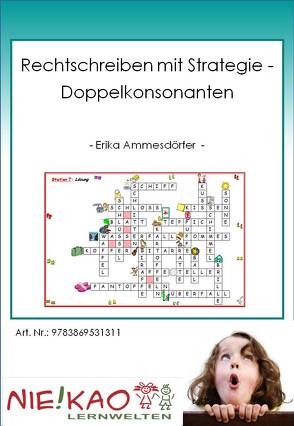 Rechtschreiben mit Strategie – Doppelkonsonanten von Ammesdörfer,  Birgit, Kiel,  Steffi, Kiel,  Udo