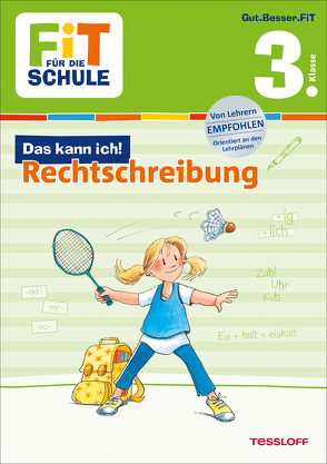 FiT FÜR DIE SCHULE: Das kann ich! Rechtschreibung 3. Klasse von Harvey,  Franziska, Helmchen,  Sabine, Wandrey,  Guido