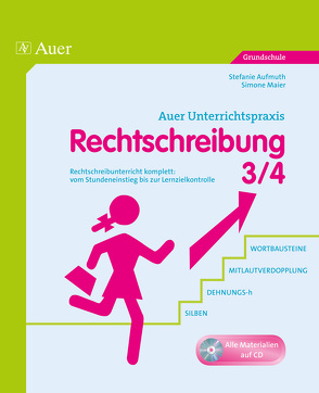 Rechtschreibung, Klasse 3/4 von Aufmuth,  Stefanie, Maier,  Simone