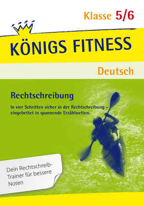 Rechtschreibung: S-Laute, Dehnung und Schärfung, Vor- und Nachsilben, Groß- und Kleinschreibung, Getrennt- und Zusammenschreibung und mehr. Deutsch Klasse 5/6. von Rigatos,  Helena, Woerlein,  Herbert