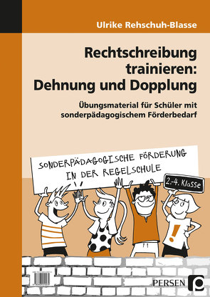 Rechtschreibung trainieren: Dehnung und Dopplung von Rehschuh-Blasse,  Ulrike