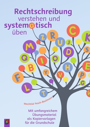 Rechtschreibung verstehen und systematisch üben von Pesch-Beulmann,  Mechtild