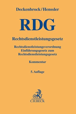 Rechtsdienstleistungsgesetz von Deckenbrock,  Christian, Dötsch,  Wolfgang, Dux-Wenzel,  Borbála, Glindemann,  Jan, Henssler,  Martin, Rillig,  Melanie, Seichter,  Dirk