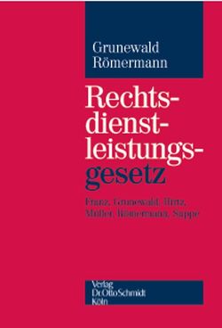 Rechtsdienstleistungsgesetz Kommentar von Franz,  Kurt, Grunewald,  Barbara, Hirtz,  Bernd, Mueller,  Hans-Friedrich, Römermann,  Volker, Suppé,  Rüdiger