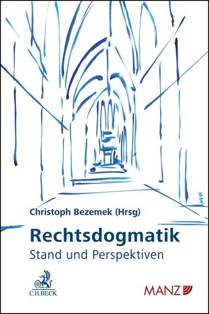 Rechtsdogmatik von Aaken,  Anne van, Bäcker,  Carsten, Bezemek,  Christoph, Brameshuber,  Elisabeth, Bydlinski,  Peter, Doralt,  Walter, Eberhard,  Harald, Ehrke-Rabel,  Tina, Eisenberger,  Iris, Fister,  Mathis, Forgó,  Nikolaus, Fuch,  Claudia, Glaser,  Andreas, Hertig Randall,  Maye, Holoubek,  Michael, Holzleithner,  Elisabeth, Kaiser,  Anna-Bettina, Kirste,  Stephan, Kodek,  Georg, Lurger,  Brigitta, Mayrhofer,  Michael, Mueller,  Andreas, Neumayr,  Matthias, Nunner-Krautgasser,  Bettina, Pabel,  Katharina, Perner,  Stefan, Poier,  Klaus, Potacs,  Michael, Pürgy,  Erich, Rendl-Krauskopf,  Susanne, Rüffler,  Friedrich, Somek,  Alexander, Spitzer,  Martin, Towfigh,  Emanuel, Wendehorst,  Christiane, Wet,  Erika de, Wiederin,  Ewald