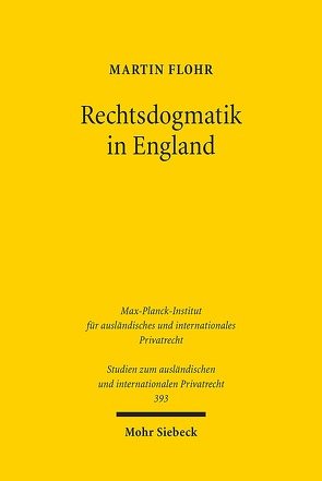 Rechtsdogmatik in England von Flohr,  Martin