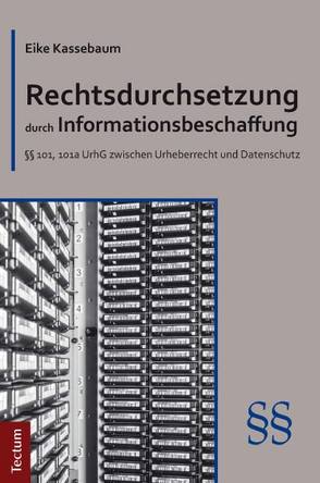 Rechtsdurchsetzung durch Informationsbeschaffung von Kassebaum,  Eike