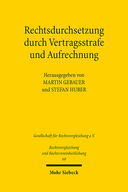 Rechtsdurchsetzung durch Vertragsstrafe und Aufrechnung von Gebauer,  Martin, Huber,  Stefan