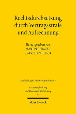 Rechtsdurchsetzung durch Vertragsstrafe und Aufrechnung von Gebauer,  Martin, Huber,  Stefan