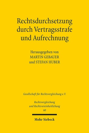 Rechtsdurchsetzung durch Vertragsstrafe und Aufrechnung von Gebauer,  Martin, Huber,  Stefan