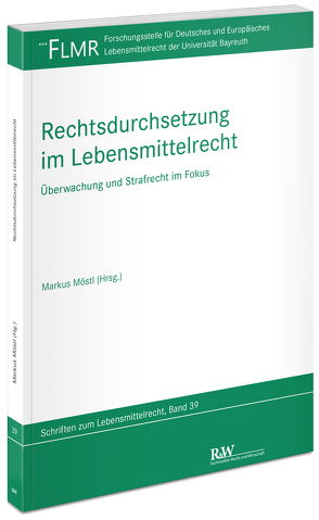 Rechtsdurchsetzung im Lebensmittelrecht von Möstl,  Markus