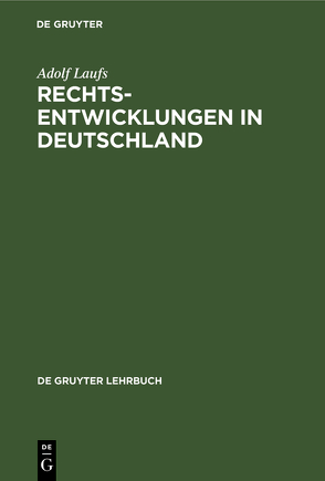 Rechtsentwicklungen in Deutschland von Laufs,  Adolf