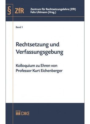 Rechtsetzung und Verfassungsgebung von Uhlmann,  Felix