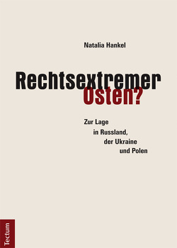 Rechtsextremer Osten? von Hankel,  Natalia