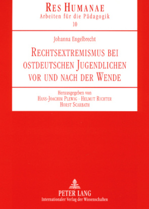 Rechtsextremismus bei ostdeutschen Jugendlichen vor und nach der Wende von Engelbrecht,  Johanna