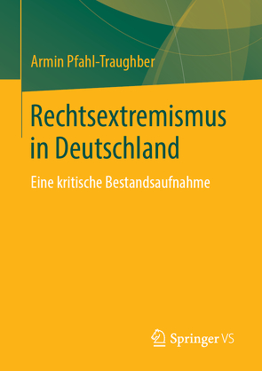 Rechtsextremismus in Deutschland von Pfahl-Traughber,  Armin