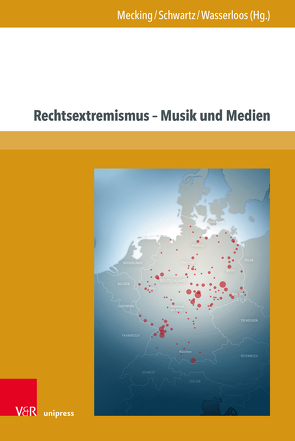 Rechtsextremismus – Musik und Medien von Bade,  Fabian, Benz,  Wolfgang, Brünner,  Georg, Glaser,  Michaela, Heinrich,  Gudrun, Koch,  Jan-Peter, Krämer,  Oliver, Mecking,  Sabine, Pfeiffer,  Thomas, Schulze,  Christoph, Schwartz,  Manuela, Sprick,  Jan Philipp, Wasserloos,  Yvonne