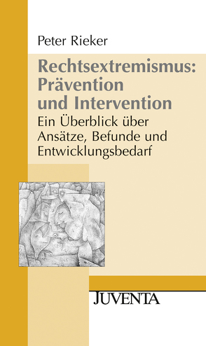 Rechtsextremismus: Prävention und Intervention von Rieker,  Peter