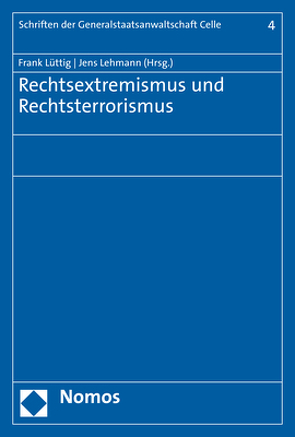 Rechtsextremismus und Rechtsterrorismus von Lehmann,  Jens, Lüttig,  Frank