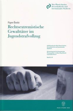 Rechtsextremistische Gewalttäter im Jugendstrafvollzug. von Özsöz,  Figen