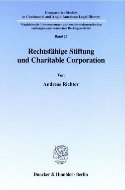 Rechtsfähige Stiftung und Charitable Corporation. von Richter,  Andreas