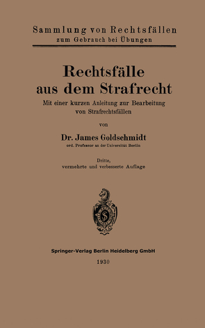 Rechtsfälle aus dem Strafrecht von Goldschmidt,  James