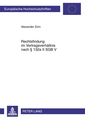 Rechtsfindung im Vertragsverhältnis nach § 132a II SGB V von Zorn,  Alexander