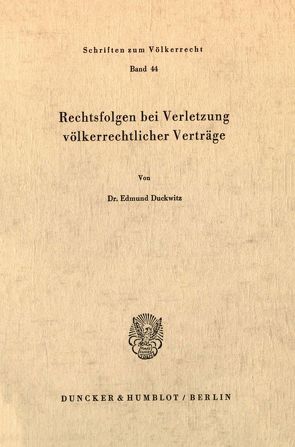 Rechtsfolgen bei Verletzung völkerrechtlicher Verträge. von Duckwitz,  Edmund