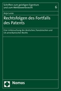 Rechtsfolgen des Fortfalls des Patents von Lunze,  Anja