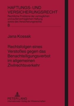 Rechtsfolgen eines Verstoßes gegen das Benachteiligungsverbot im allgemeinen Zivilrechtsverkehr von Kossak,  Jana