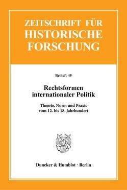 Rechtsformen internationaler Politik. von Jucker,  Michael, Kintzinger,  Martin, Schwinges,  Rainer Christoph