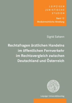 Rechtsfragen ärztlichen Handelns im öffentlichen Fernverkehr im Rechtsvergleich zwischen Deutschland und Österreich von Sahann,  Sigrid