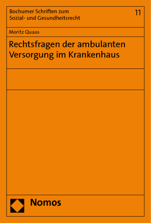 Rechtsfragen der ambulanten Versorgung im Krankenhaus von Quaas,  Moritz