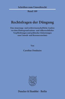 Rechtsfragen der Düngung. von Douhaire,  Caroline