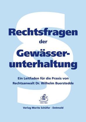 Rechtsfragen der Gewässerunterhaltung von Buerstedde,  Wilhelm