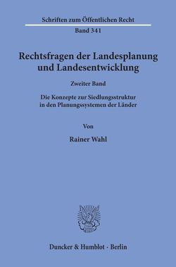 Rechtsfragen der Landesplanung und Landesentwicklung. von Wahl,  Rainer