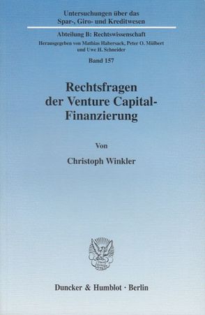 Rechtsfragen der Venture Capital-Finanzierung. von Winkler,  Christoph