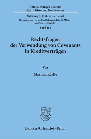 Rechtsfragen der Verwendung von Covenants in Kreditverträgen. von Kästle,  Martina