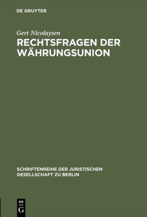 Rechtsfragen der Währungsunion von Nicolaysen,  Gert