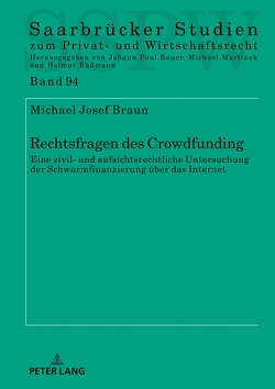 Rechtsfragen des Crowdfunding von Braun,  Michael Josef