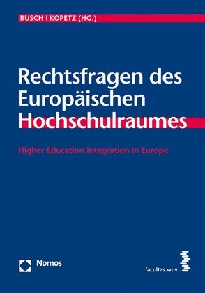 Rechtsfragen des Europäischen Hochschulraumes von Busch,  Jürgen, Unger,  Hedwig