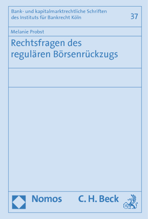 Rechtsfragen des regulären Börsenrückzugs von Probst,  Melanie