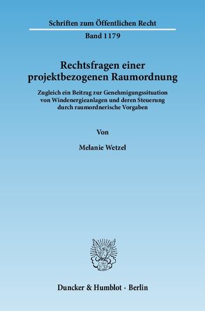 Rechtsfragen einer projektbezogenen Raumordnung. von Wetzel,  Melanie