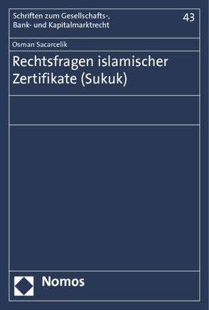 Rechtsfragen islamischer Zertifikate (Sukuk) von Sacarcelik,  Osman