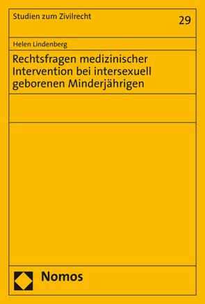 Rechtsfragen medizinischer Intervention bei intersexuell geborenen Minderjährigen von Lindenberg,  Helen