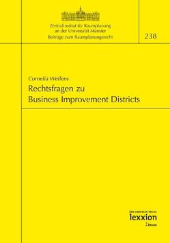 Rechtsfragen zu Business Improvement Districts von Wellens,  Cornelia