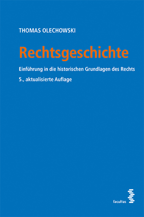 Rechtsgeschichte von Olechowski,  Thomas