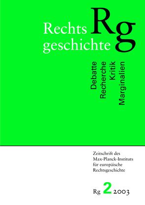 Rechtsgeschichte. Zeitschrift des Max Planck-Instituts für Europäische Rechtsgeschichte von Fögen,  Marie Theres